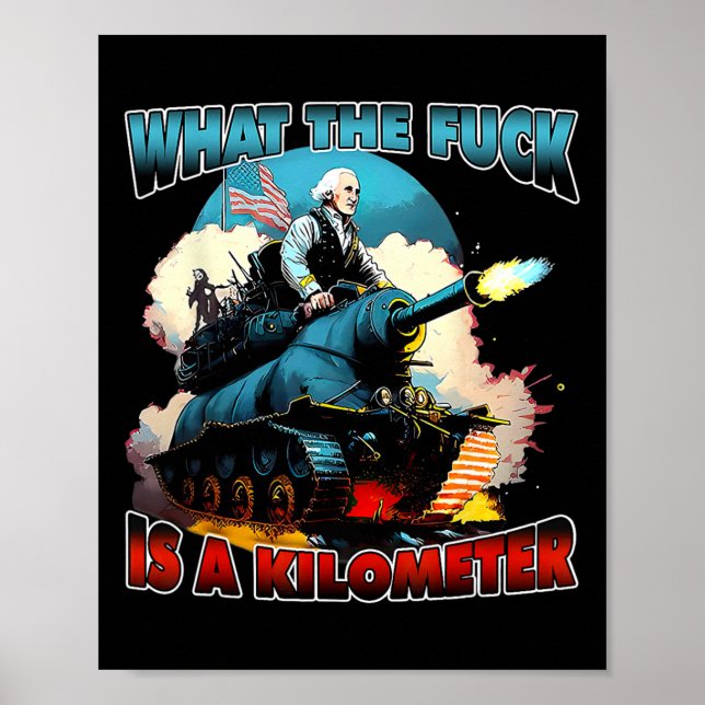 Affiche Wtf What The Is A Kilometer George Washington Juil (Devant)