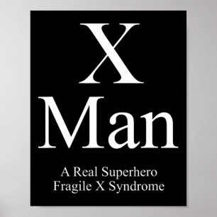 Affiche X Homme Fragile Sensibilisation au syndrome X