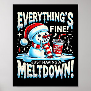 Affiche Xmas Winter Tout va bien juste avoir un Meltdo