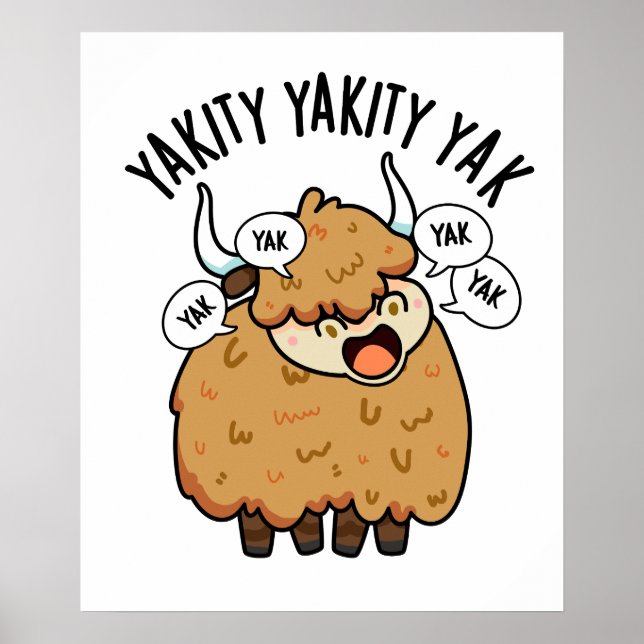 Affiche Yakity Yakity Yak Funny Animal Pun (Devant)