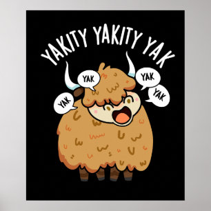 Affiche Yakity Yakity Yak Funny Animal Pun Dark BG