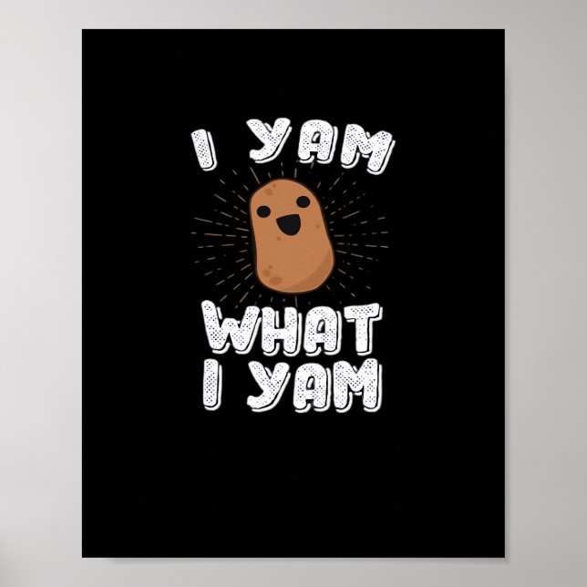 Affiche Yam What I Yam Funny Potato Pun Thanksgiving (Devant)