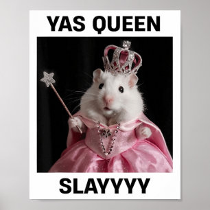 Affiche Yas Queen Slay Rat Mème Femmes Filles Slay Queen _