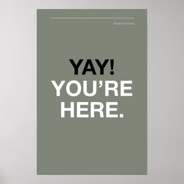 Affiche YAY! YOU’RE HERE – Entryway Wall Art (Devant)