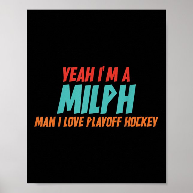 Affiche Yeah Im A Milph Man I Love Playoff Hockey  (Devant)