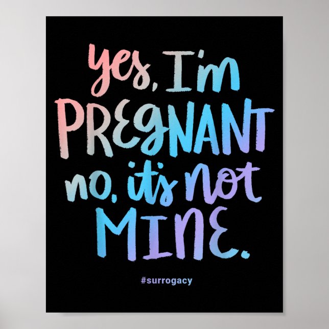 Affiche Yes, I'm Pregnant, No It's Not Mine - Funny Surrog (Devant)