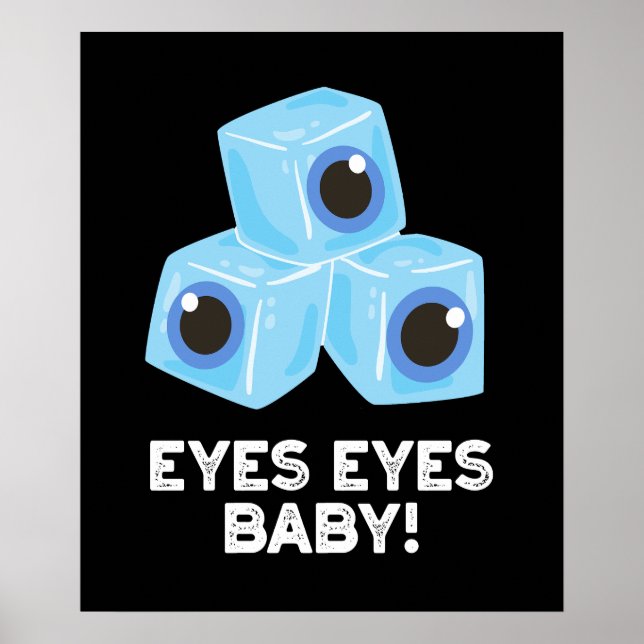 Affiche Yeux Bébé Funny Ice Eyeballs Pun Dark BG (Devant)