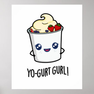 Affiche Yo-gurt Gurl Funny Yaourt Pun