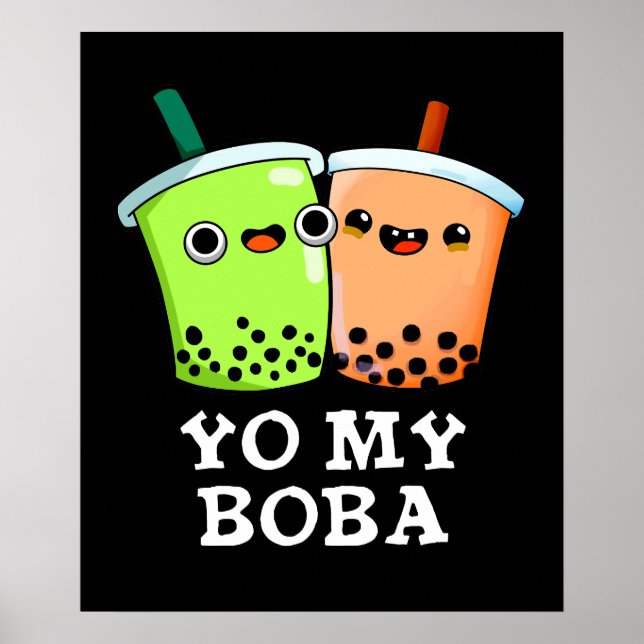 Affiche Yo My Boba Funny Boba Tea Pun Dark BG (Devant)
