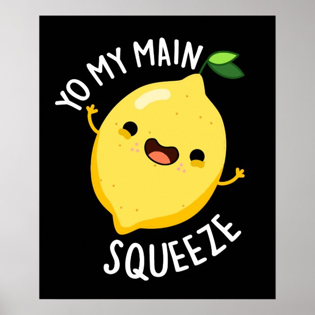 Affiche Yo My Main Squeeze Funny Lemon Pun Dark BG (Devant)