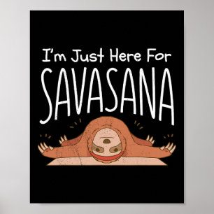 Affiche Yoga au paresseux. Je suis juste ici pour Savasana