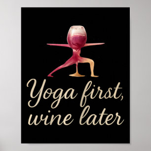 Affiche Yoga d'abord, vin plus tard Conception de verre à