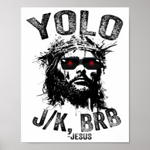 Affiche Yolo Jk Brb Jésus Résurrection Chrétiens Drôle Ea