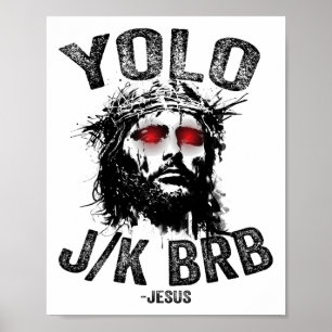 Affiche Yolo Jk Brb Jésus Résurrection Chrétiens Drôle Ea