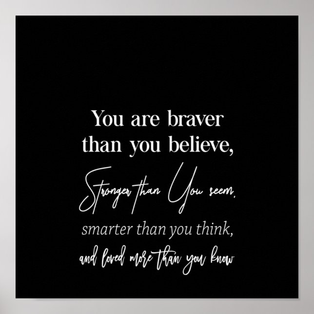 Affiche you are braver than you believe stronger than you (Devant)