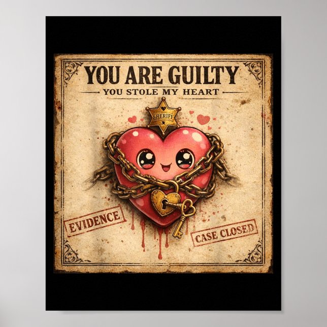 Affiche You Are Guilty You Stole My Heart Cute Valentine’s (Devant)