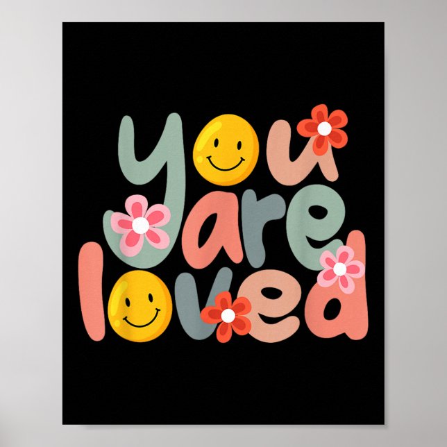 Affiche You Are Loved Sitive Message Saying Quote Men Wome (Devant)