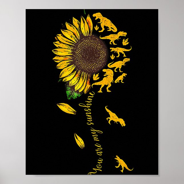 Affiche You Are My Sunshine Dinosaur T-rex Sunflower  (Devant)