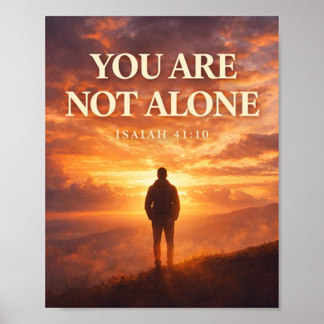 Affiche You Are Not Alone - Isaiah 41:10 (Devant)