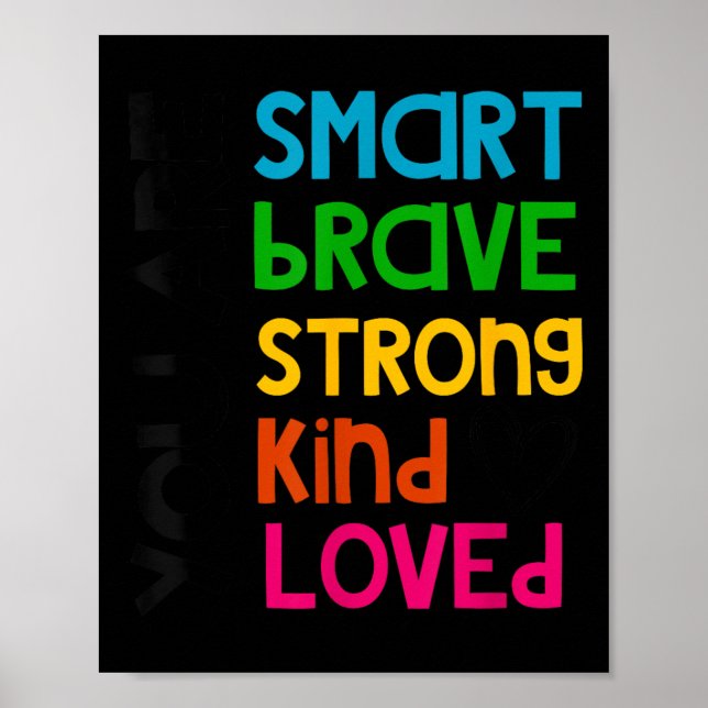 Affiche You Are Smart Brave Strong Kind Loved Motivation T (Devant)