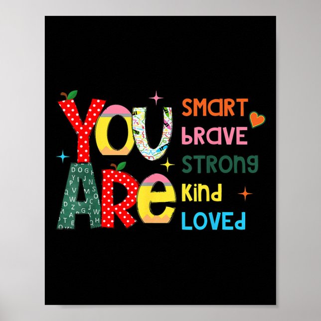 Affiche You Are Smart Brave Strong Kind Loved Motivation T (Devant)