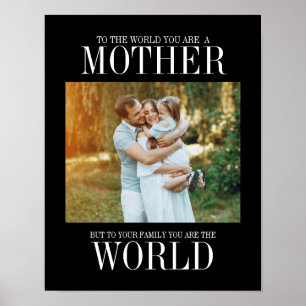 Affiche You Are The World Mother's Day Photo Print