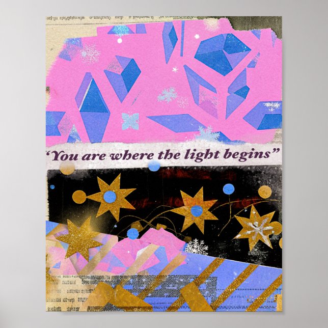 Affiche You Are Where the Light Begins – Mixed Media Print (Devant)