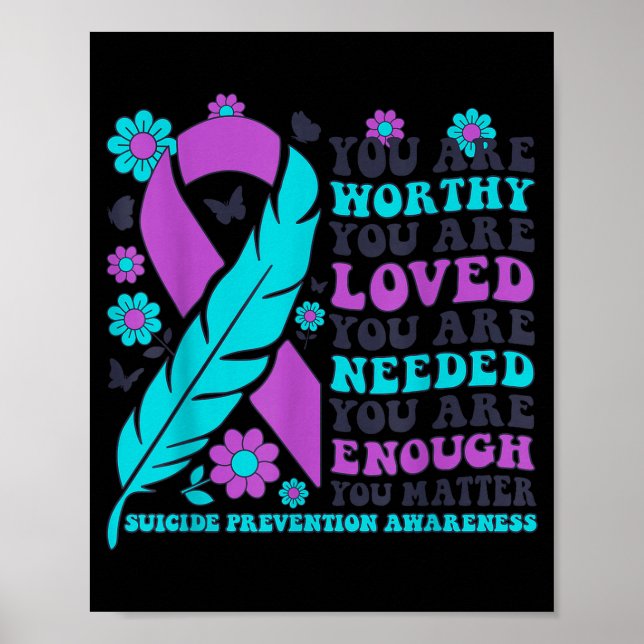 Affiche You Are Worthy Loved Needed Enough Suicide Prevent (Devant)