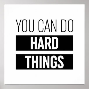 Affiche You Can Do Hard Things