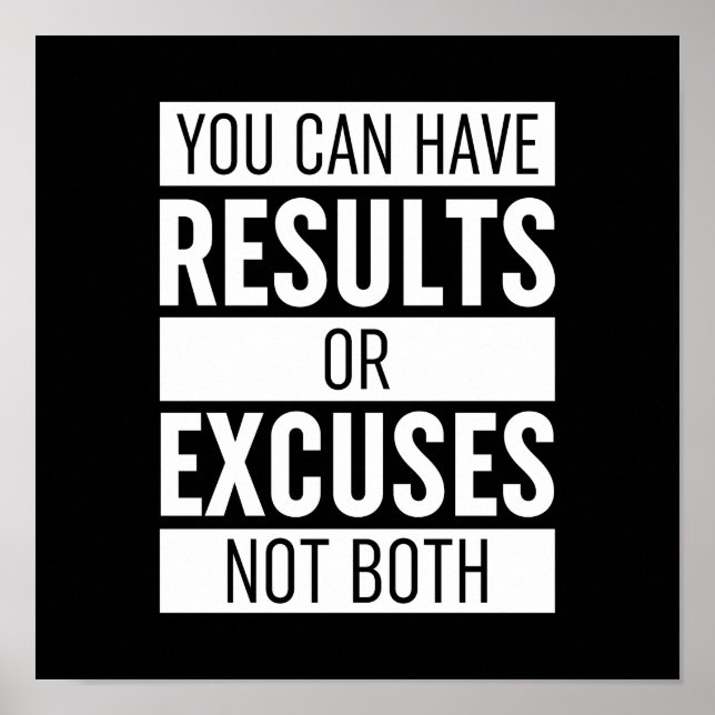 Affiche You Can Have Results Or Excuses Not Both (Devant)