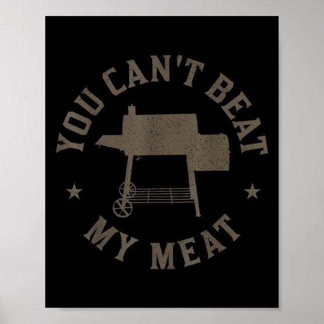 Affiche You Can't Beat My Meat Bbq Grilling Chef Funny Gri (Devant)