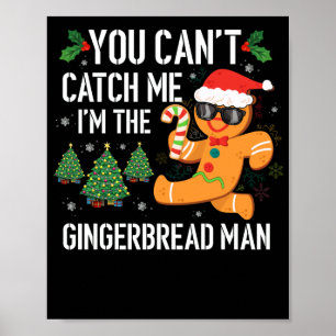 Affiche You can't Catch Me I'm the Gingerbread Man Pajama