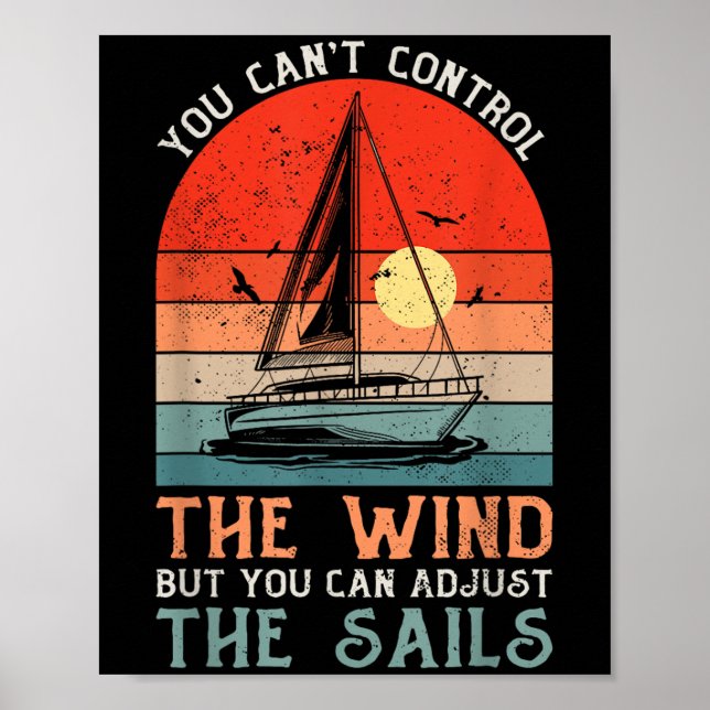 Affiche You Can't Control The Wind But You Can Adjust The  (Devant)
