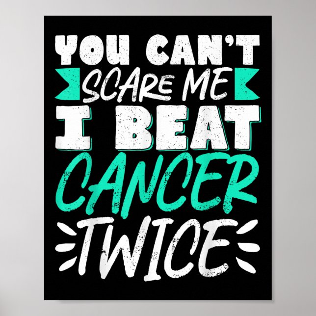 Affiche You Can't E Me I Beat Cancer Twice  (Devant)