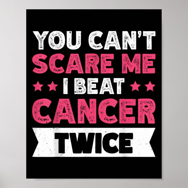 Affiche You Can't E Me I Beat Cancer Twice  (Devant)