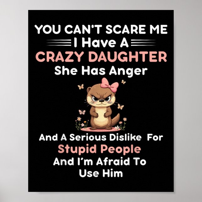 Affiche You Can't E Me I Have A Crazy Daughter She Has Ang (Devant)