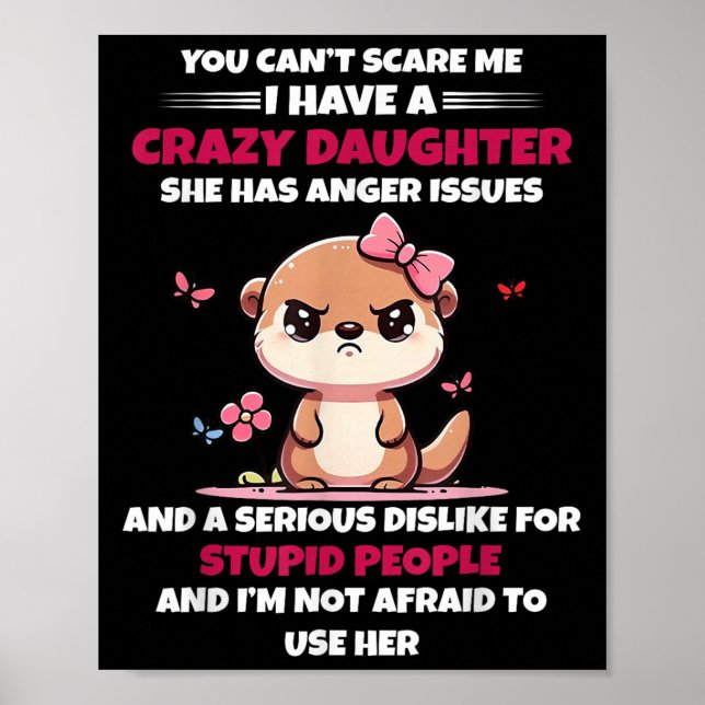 Affiche You Can't E Me I Have A Crazy Daughter She Has Ang (Devant)