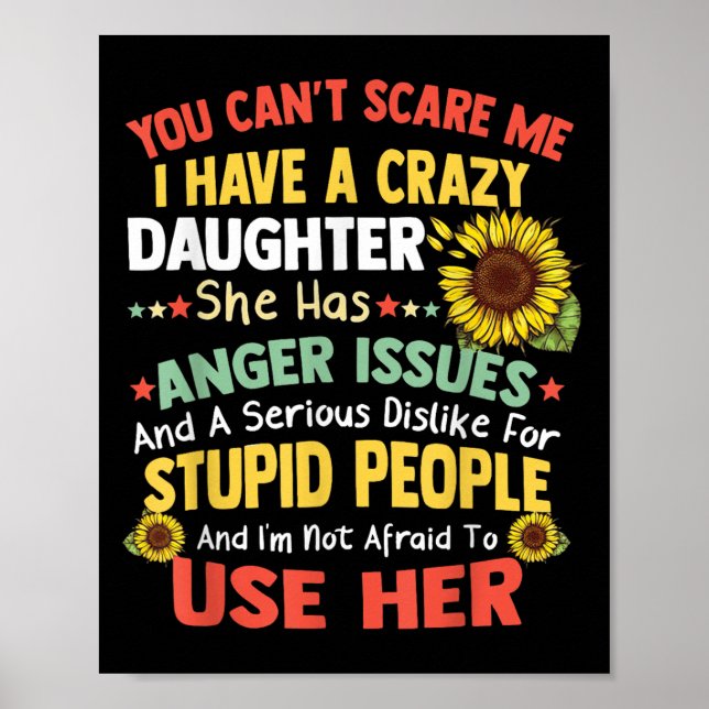 Affiche You Can't E Me I Have A Crazy Daughter She Has Ang (Devant)