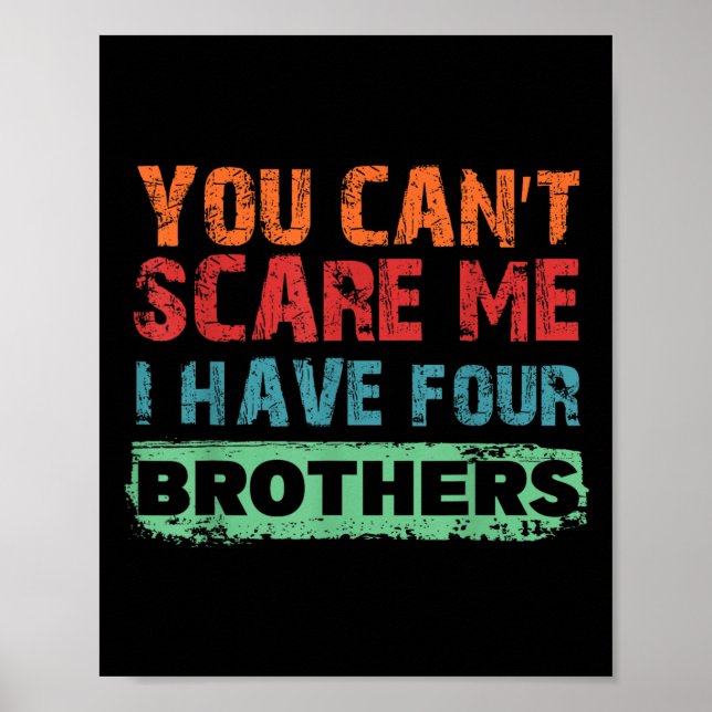 Affiche You Can't E Me I Have Four Brothers  (Devant)