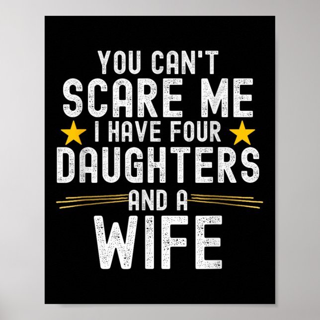Affiche You Can't E Me I Have Four Daughters And A Wife  (Devant)