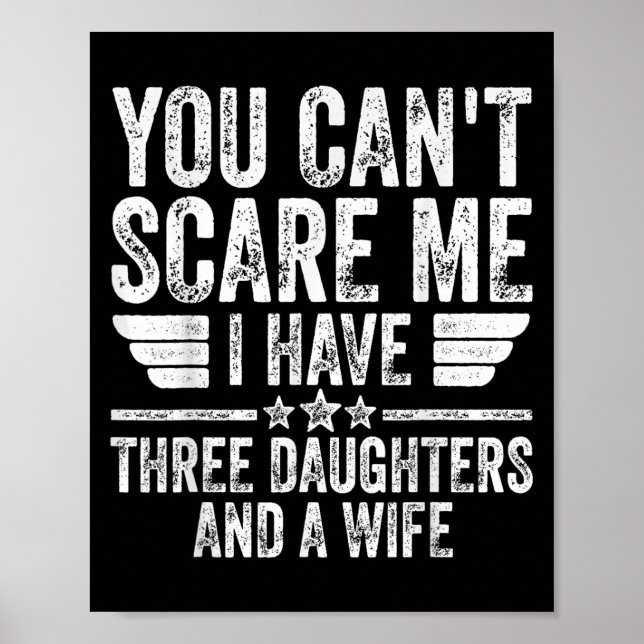 Affiche You Can't E Me I Have Three Daughters And A Wife  (Devant)