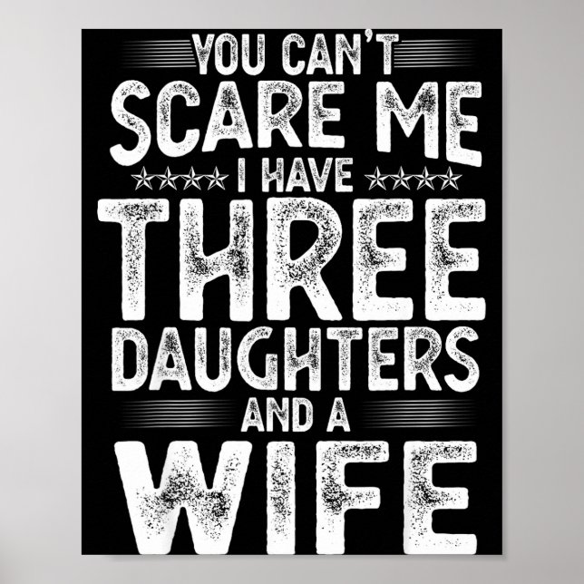 Affiche You Can't E Me I Have Three Daughters Funny Father (Devant)