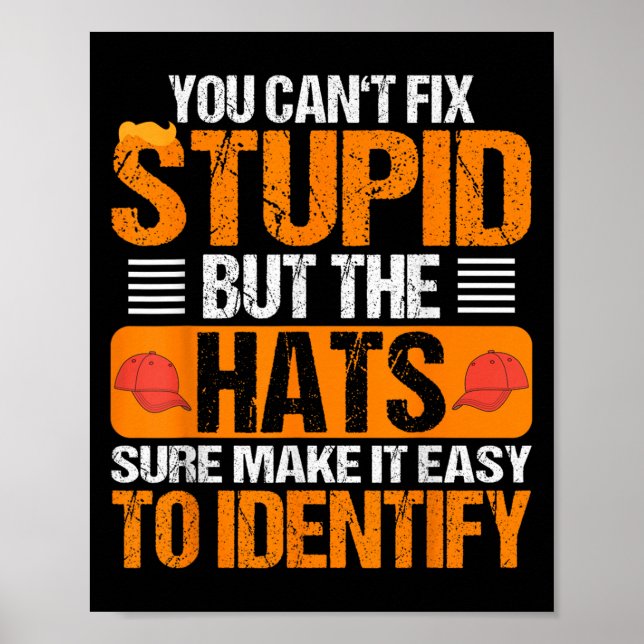 Affiche You Can't Fix Stud But The Hats Make It Easy To Id (Devant)