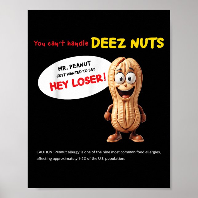 Affiche You Can't Handle Deez Nuts, Funny , Peanut Allergy (Devant)