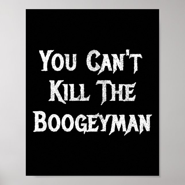 Affiche You Can't Kill The Boogeyman Halloween  (Devant)