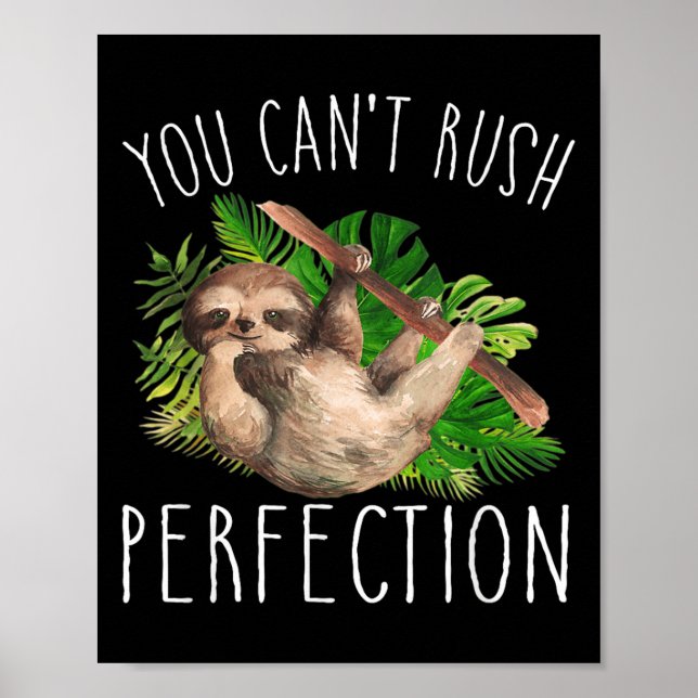 Affiche You Can't Rush Perfection Funny Sloth  (Devant)