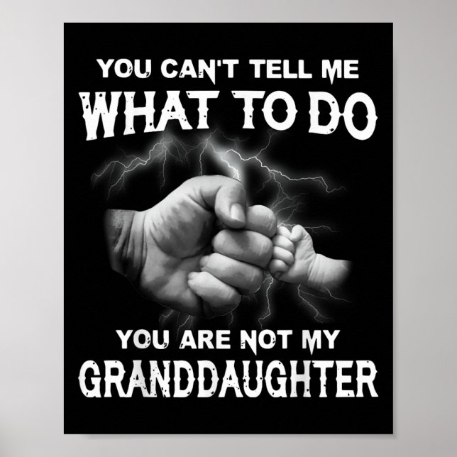 Affiche You Can't Tell Me What To Do You Are Not My Grandd (Devant)