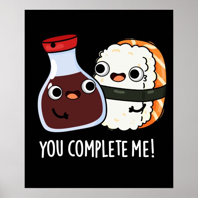 Affiche You Complete Me Funny Sushi Soy Sauce Pun Dark BG (Devant)