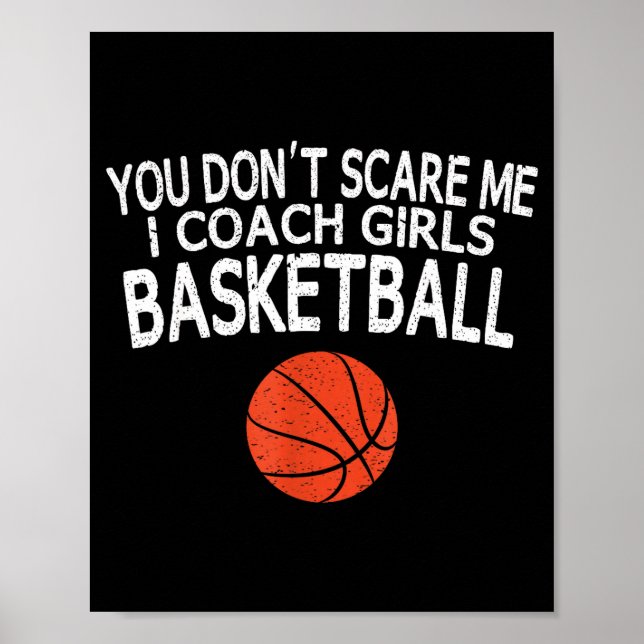 Affiche You Don't E Me I Coach Girls Basketball Gift Tee  (Devant)