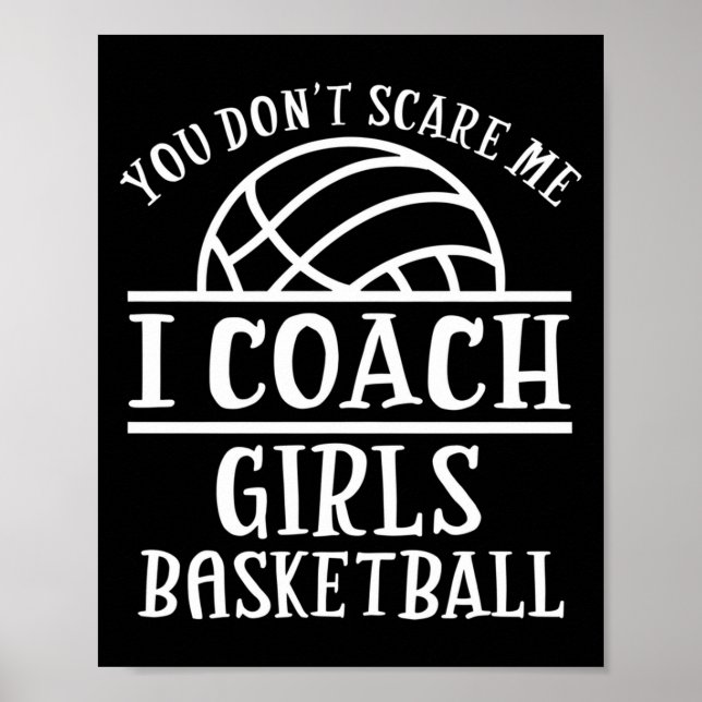 Affiche You Don't E Me I Coach Girls Basketball Long Sleev (Devant)